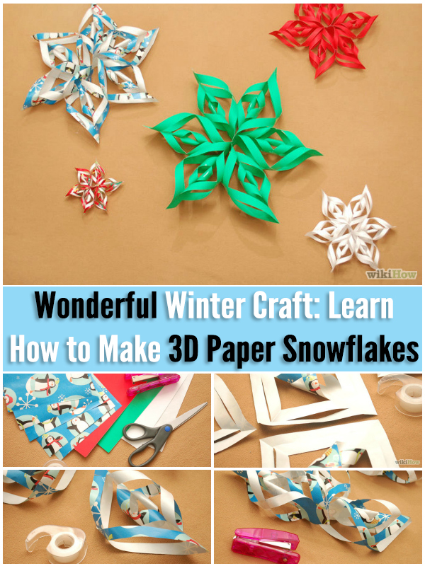 Wonderful Winter Craft: discover ways to Make 3D Paper Snowflakes